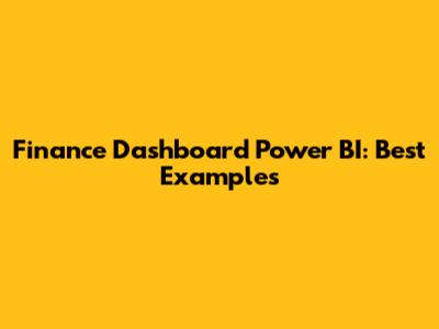 Finance Dashboard Power BI: Best Examples