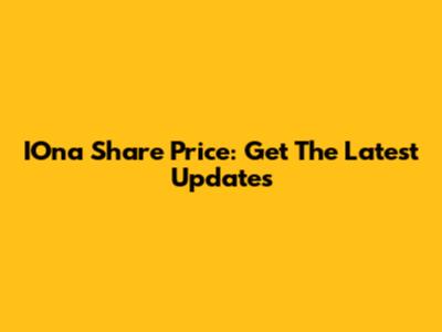IOna Share Price: Get The Latest Updates
