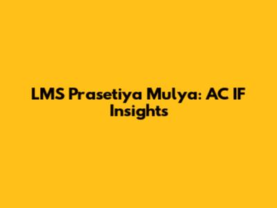 LMS Prasetiya Mulya: AC IF Insights